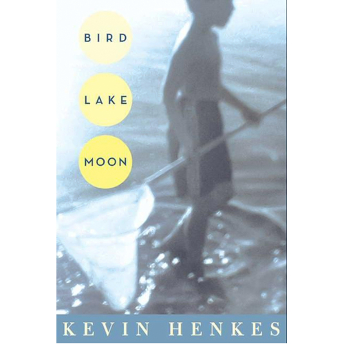 Bird Lake Moon -Kevin Henkes Novel Book