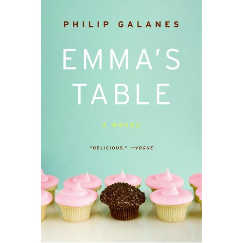 Emma&#39;s Table: A Novel -Philip Galanes Book
