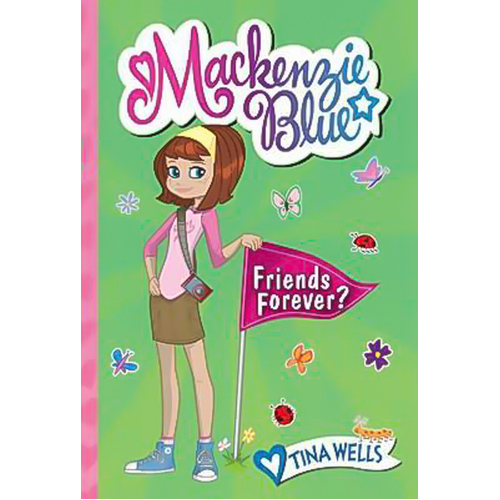 MacKenzie Blue #3: Friends Forever? -Tina Wells Book