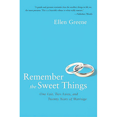 Remember the Sweet Things: One List, Two Lives, and Twenty Years of Marriage - 