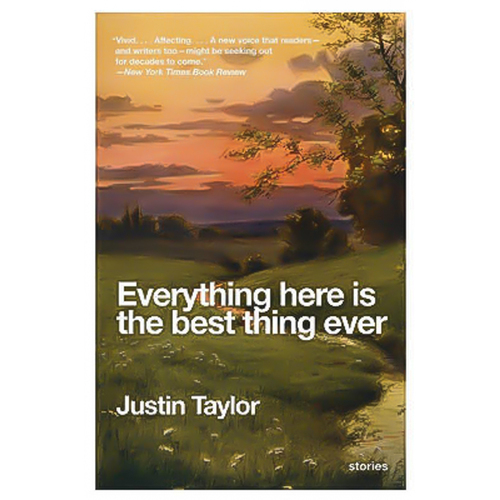 Everything Here Is the Best Thing Ever: Stories (P.S.) Book