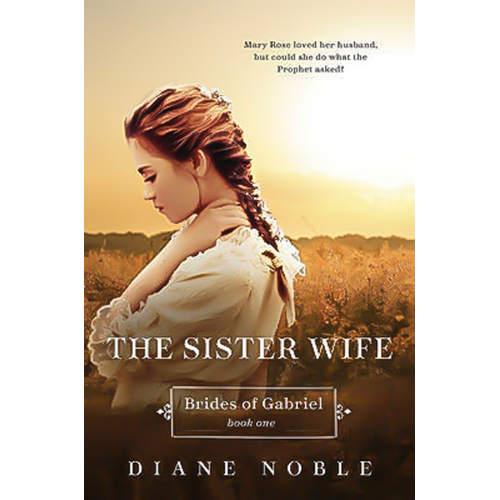 The Sister Wife: Brides of Gabriel -Diane Noble Book