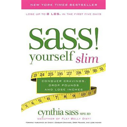 S.A.S.S.! Yourself Slim: Conquer Cravings, Drop Pounds, and Lose Inches Book
