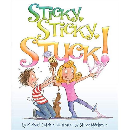 Sticky, Sticky, Stuck! -Steve Bjorkman Michael Gutch Book