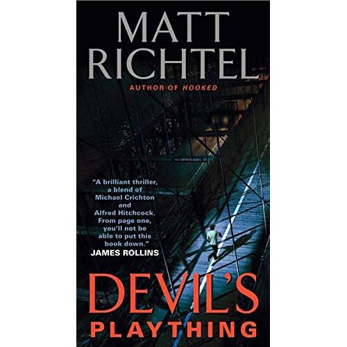 Devil&#39;s Plaything -Matt Richtel Book