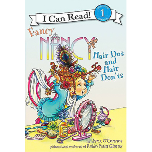 Fancy Nancy: Hair Do&#39;s and Hair Don&#39;ts (I Can Read Level 1) Children&#39;s Book