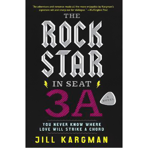 Rock Star in Seat 3A: A Novel -Jill Kargman Book