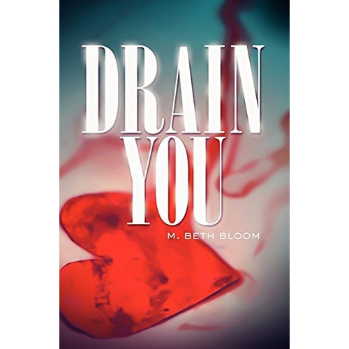 Drain You -Bloom, M. Beth Children&#39;s Book