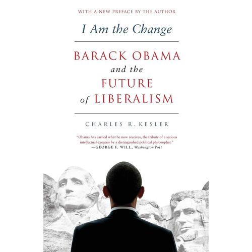 I Am the Change: Barack Obama and the Future of Liberalism Book