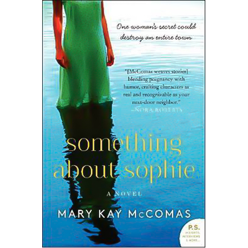 Something About Sophie: A Novel -Mary Kay Mccomas Book