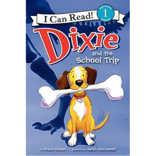 Dixie and the School Trip (I Can Read! - Level 1) Children&#39;s Book