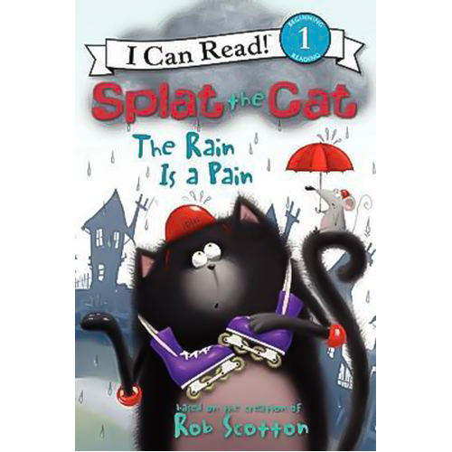 The Rain Is a Pain (I Can Read! Splat the Cat - Level 1) Children&#39;s Book