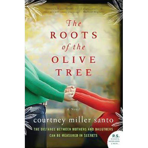 The Roots of the Olive Tree: A Novel -Courtney Miller Santo Novel Book