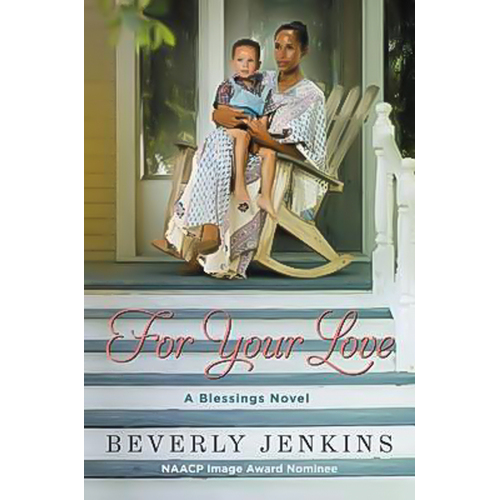 For Your Love: A Blessings Novel -Beverly Jenkins Book