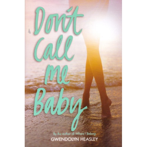 Don&#39;t Call Me Baby Gwendolyn Heasley Paperback Novel Book