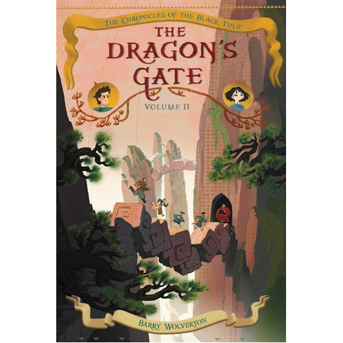 The Dragon&#39;s Gate: Chronicles of the Black Tulip Book