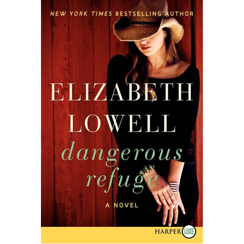 Dangerous Refuge (Large Print) -Elizabeth Lowell Book