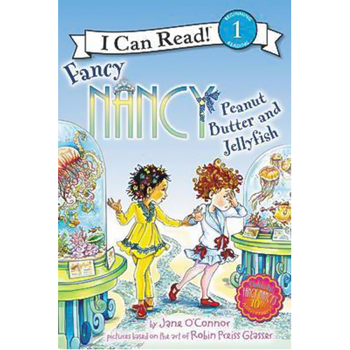 Fancy Nancy: Peanut Butter and Jellyfish (I Can Read!: Level 1) Children&#39;s Book