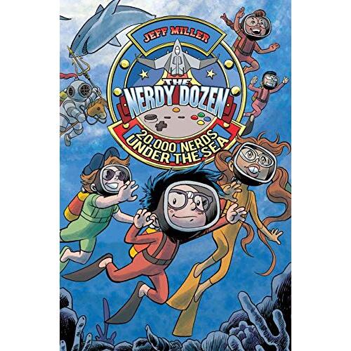 The Nerdy Dozen #3: 20,000 Nerds Under the Sea (The Nerdy Dozen) Book