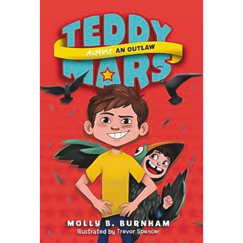 Teddy Mars Book #3: Almost An Outlaw (Teddy Mars) Book