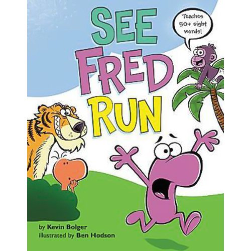 See Fred Run: Teaches 50+ Sight Words! -Ben Hodson Kevin Bolger Book