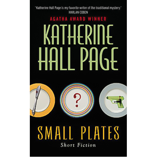 Small Plates: Short Fiction -Katherine Hall Page Book