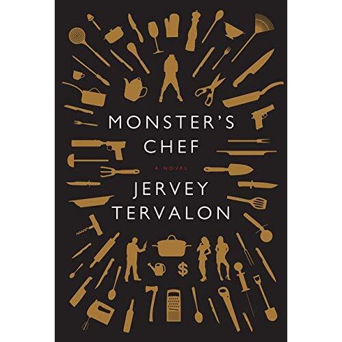 Monster&#39;s Chef: A Novel -Jervey Tervalon Book