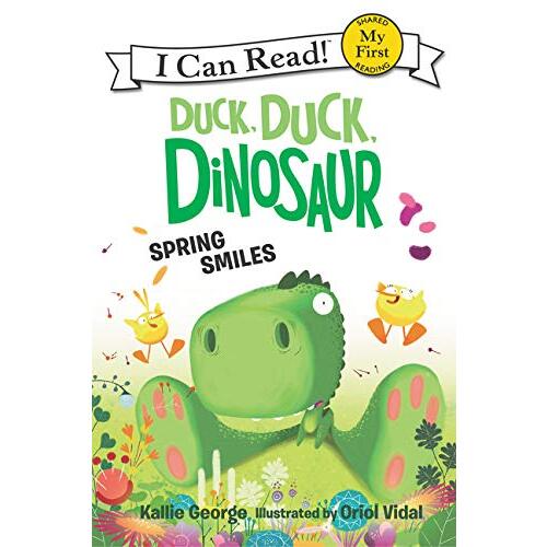 Duck, Duck, Dinosaur: Spring Smiles (My First I Can Read) - Children&#39;s Book