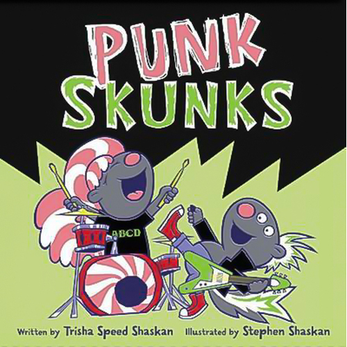 Punk Skunks -Stephen Shaskan Trisha Speed Shaskan Book