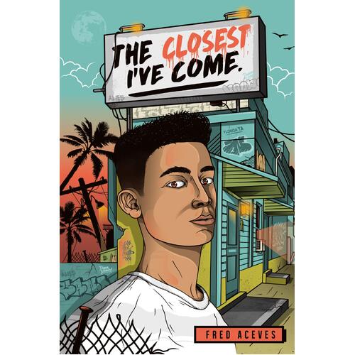 The Closest I&#39;ve Come -Fred Aceves Novel Book