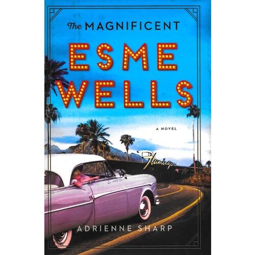 The Magnificent Esme Wells -Adrienne Sharp Fiction Novel Book