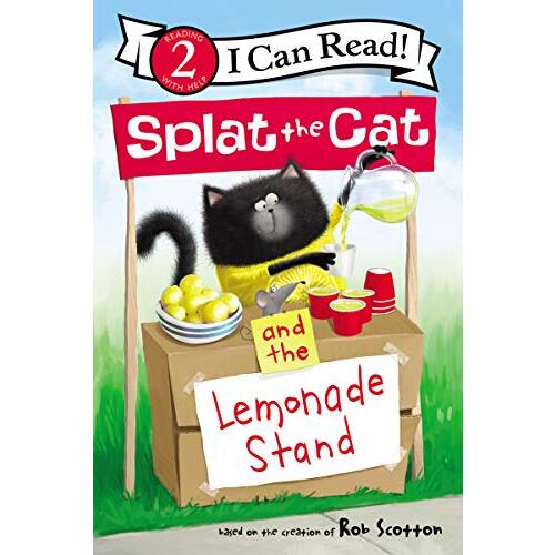 Splat the Cat and the Lemonade Stand: I Can Read Level 2 - Children&#39;s Book