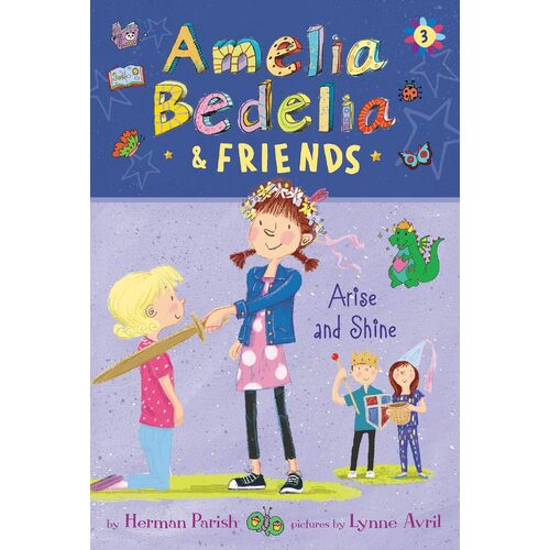 Amelia Bedelia &amp; Friends #3: Arise and Shine - Herman Parish