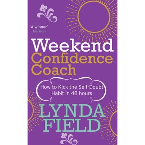 Weekend Confidence Coach: How to kick the self-doubt habit in 48 hours Book