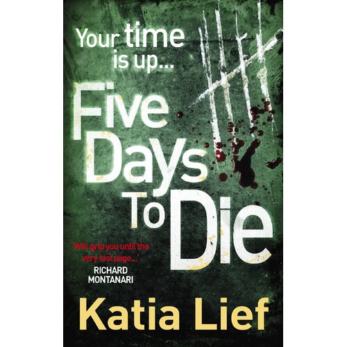 Five Days to Die -Katia Lief Book