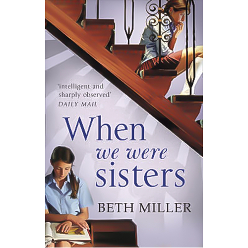Miller, B: When We Were Sisters -Beth Miller Novel Book