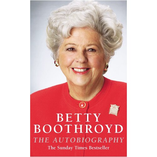 The Autobiography -Betty Boothroyd Book