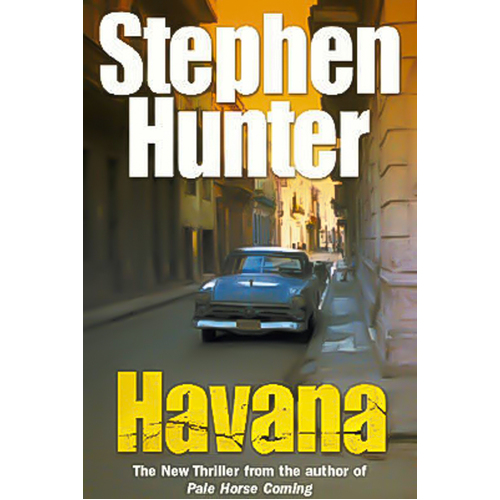 Havana -Stephen Hunter Book