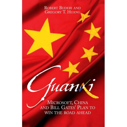 Guanxi -Robert Buderi Gregory Huang Book
