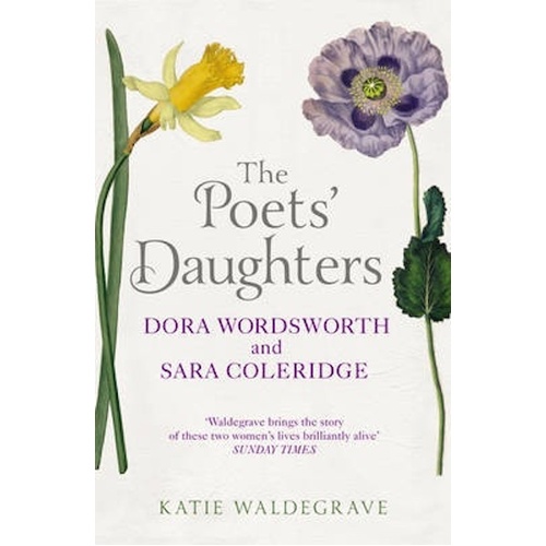 The Poets&#39; Daughters: Dora Wordsworth and Sara Coleridge Book