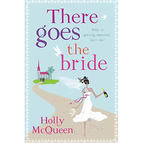 There Goes the Bride -Holly McQueen Book