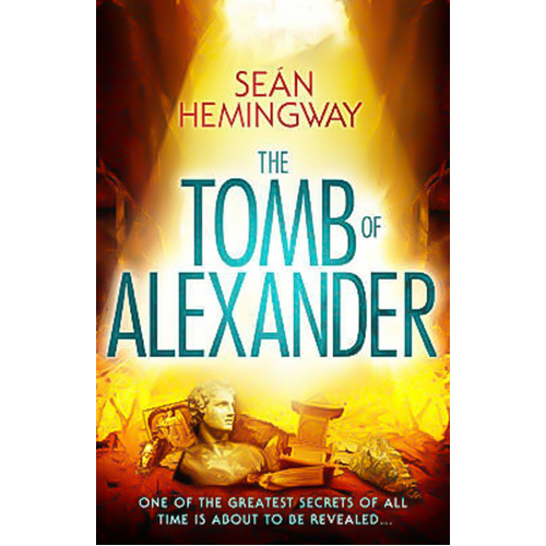 The Tomb of Alexander -Sean Hemingway Book