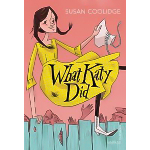 What Katy Did -Susan Coolidge Children&#39;s Book