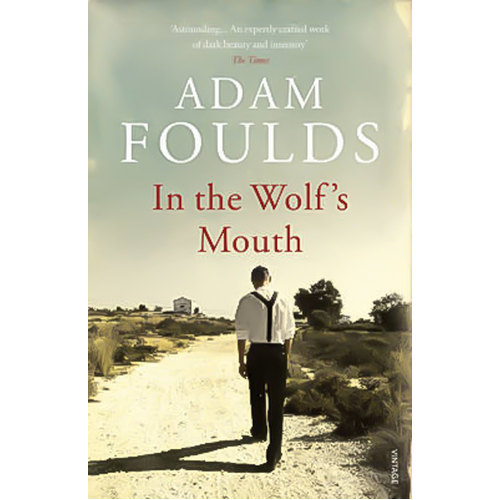 In the Wolf&#39;s Mouth -Adam Foulds Book