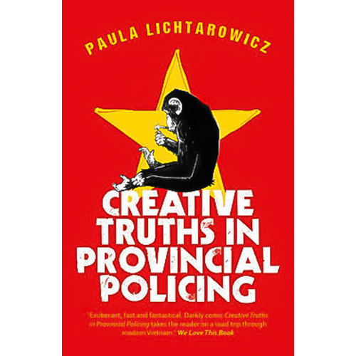 Creative Truths in Provincial Policing -Paula Lichtarowicz Book