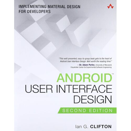 Android User Interface Design: Implementing Material Design for Developers (Usability) - Ian G. Clifton Clifton