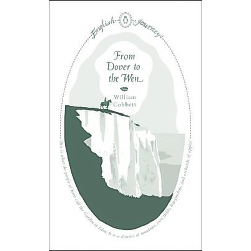 From Dover to the Wen: Penguin English Journeys Book