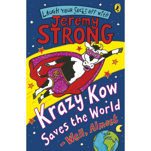 Krazy Kow Saves the World - Well, Almost - Novel Book