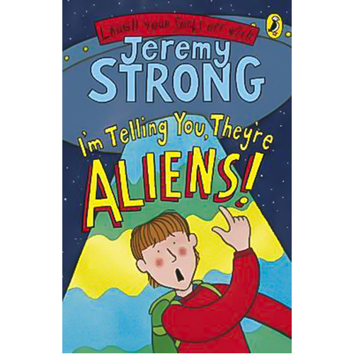 I&#39;m Telling You, They&#39;re Aliens!. Illustrated by Nick Sharratt Book