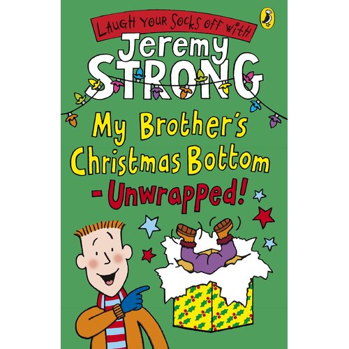 My Brother&#39;s Christmas Bottom - Unwrapped! -Jeremy Strong Children&#39;s Book